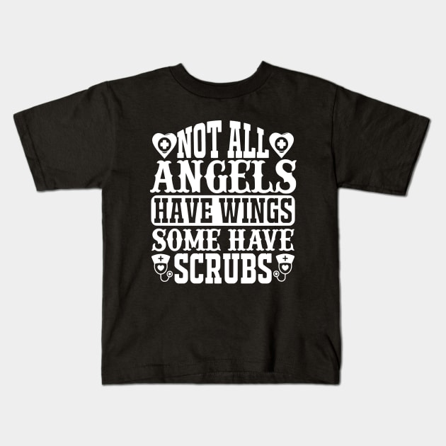 Not All Angels Have Wing Some Have Scubs Kids T-Shirt by Journees